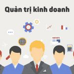 bây giờ nên làm nghề gì - quản trị kinh doanh